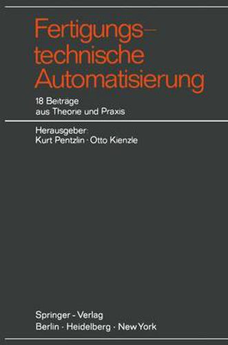 Cover image for Fertigungstechnische Automatisierung: 18 Beitrage aus Theorie und Praxis