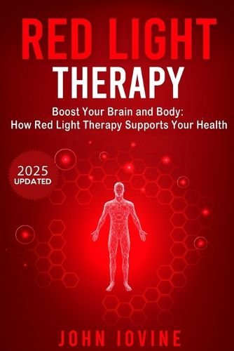 Cover image for Living Younger Longer Using Red Light Therapy