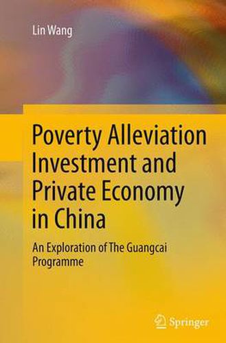 Cover image for Poverty Alleviation Investment and Private Economy in China: An Exploration of The Guangcai Programme