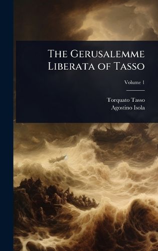 Cover image for The Gerusalemme Liberata of Tasso