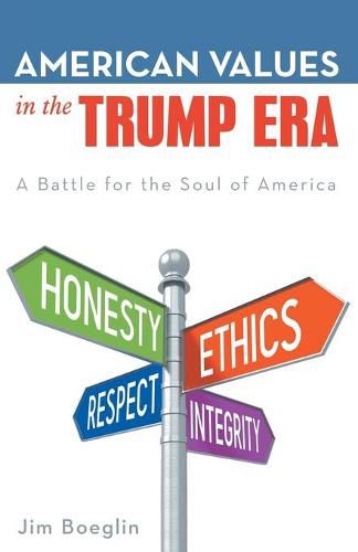 Cover image for American Values in the Trump Era: A Battle for the Soul of America