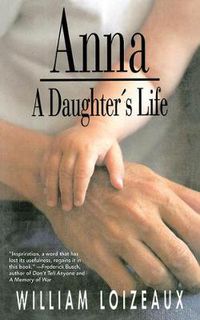 Cover image for Anna: A Daughter's Life