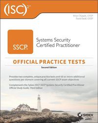 Cover image for (ISC)2 SSCP Systems Security Certified Practitioner Official Practice Tests, Second Edition