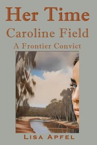 Cover image for Her Time, Caroline Field