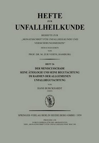 Cover image for Der Meniscusschade: Seine AEtiologie und Seine Begutachtung im Rahmen der Allgemeinen Unfallbegutachtung