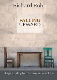 Cover image for Falling Upward: A Spirituality For The Two Halves Of Life