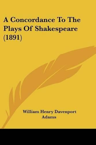 Cover image for A Concordance to the Plays of Shakespeare (1891)