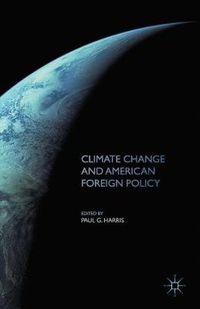 Cover image for Climate Change and American Foreign Policy