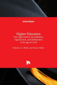 Cover image for Higher Education: New Approaches to Accreditation, Digitalization, and Globalization in the Age of Covid