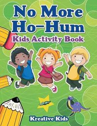 Cover image for No More Ho-Hum Kids Activity Book