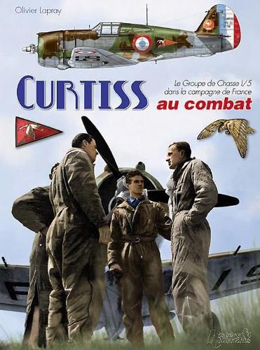 Curtiss H-75 Au Combat: The Gci/5 During the Campaign for France (1939-1940)