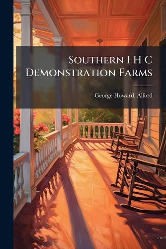 Cover image for Southern I H C Demonstration Farms