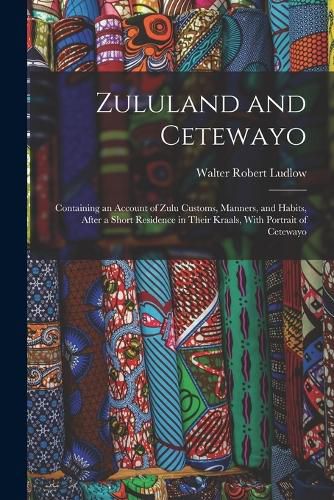 Cover image for Zululand and Cetewayo