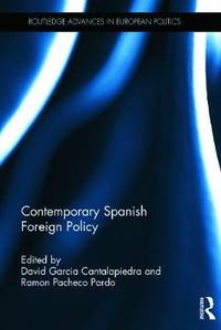 Cover image for Contemporary Spanish Foreign Policy