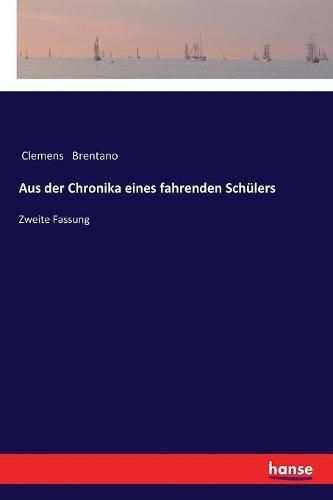 Cover image for Aus der Chronika eines fahrenden Schulers: Zweite Fassung