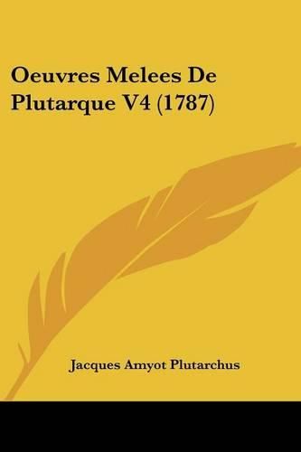 Cover image for Oeuvres Melees de Plutarque V4 (1787)