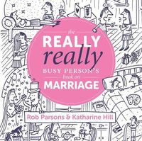 Cover image for The Really Really Busy Person's Book on Marriage