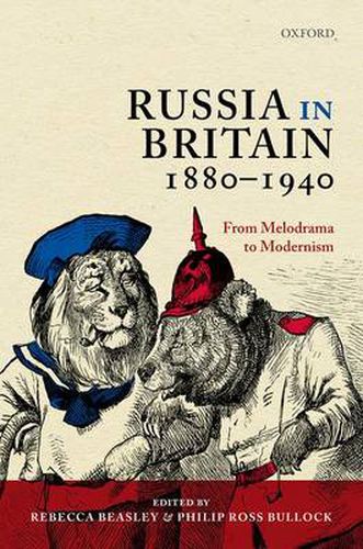 Cover image for Russia in Britain, 1880-1940: From Melodrama to Modernism