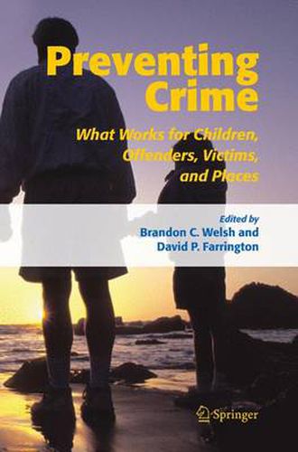 Cover image for Preventing Crime: What Works for Children, Offenders, Victims and Places