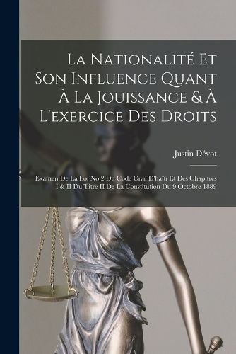 Cover image for La Nationalite Et Son Influence Quant A La Jouissance & A L'exercice Des Droits