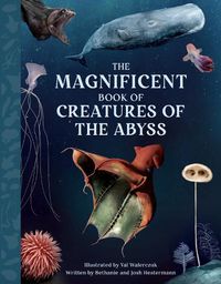 Cover image for The Magnificent Book Creatures of the Abyss