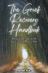 Cover image for The Grief Recovery Handbook