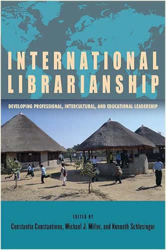 Cover image for International Librarianship: Developing Professional, Intercultural, and Educational Leadership