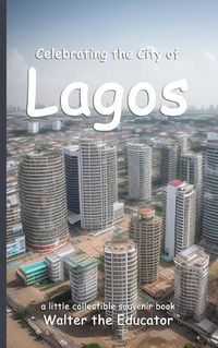 Cover image for Celebrating the City of Lagos