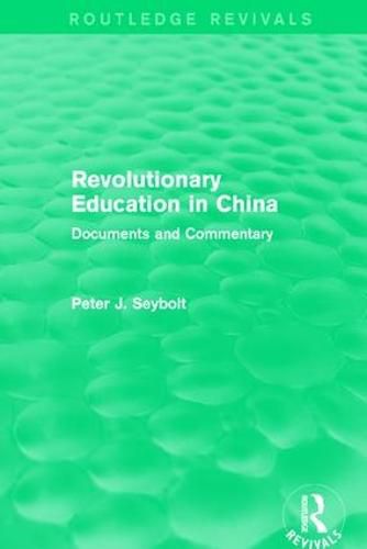 Cover image for Revolutionary Education in China: Documents and Commentary