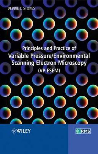Cover image for Principles and Practice of Variable Pressure: Environmental Scanning Electron Microscopy (VP-ESEM)