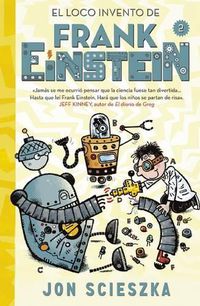 Cover image for El Loco Invento de Frank Einstein / Frank Einstein and the Electro-Finger.