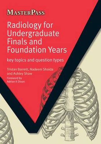 Cover image for Radiology for Undergraduate Finals and Foundation Years: Key topics and question types