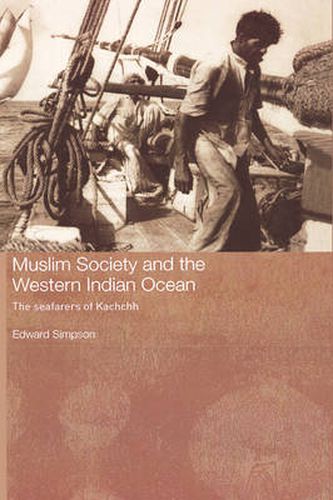 Cover image for Muslim Society and the Western Indian Ocean: The Seafarers of Kachchh