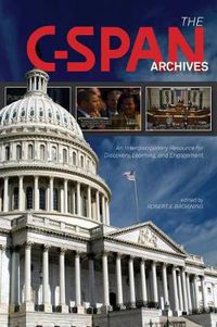 Cover image for The C-SPAN Archives: An Interdisciplinary Resource for Discovery, Learning, and Engagement