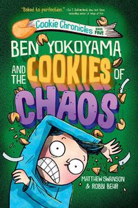 Cover image for Ben Yokoyama and the Cookies of Chaos