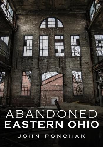 Cover image for Abandoned Eastern Ohio