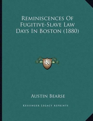 Cover image for Reminiscences of Fugitive-Slave Law Days in Boston (1880)