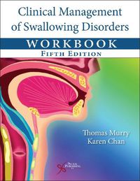 Cover image for Clinical Management of Swallowing Disorders Workbook