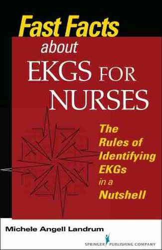 Cover image for Fast Facts about EKGs for Nurses: The Rules of Identifying EKGs in a Nutshell