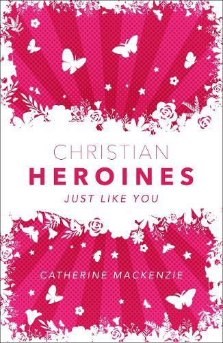 Cover image for Christian Heroines: Just Like You