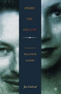 Cover image for Inside the Volcano: My Life with Malcolm Lowry