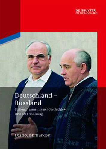 Deutschland - Russland: Band 3. Das 20. Jahrhundert