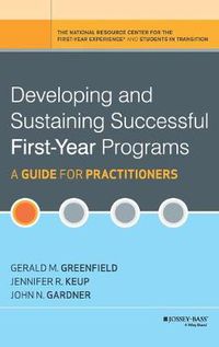Cover image for Developing and Sustaining Successful First-Year Programs: A Guide for Practitioners