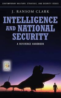 Cover image for Intelligence and National Security: A Reference Handbook