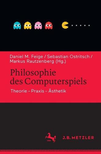 Cover image for Philosophie des Computerspiels: Theorie - Praxis - AEsthetik