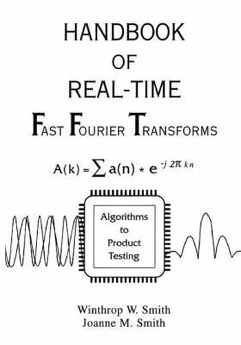 Cover image for Handbook of Real-Time Fast Fourier Transforms: Algorithms to Product Testing