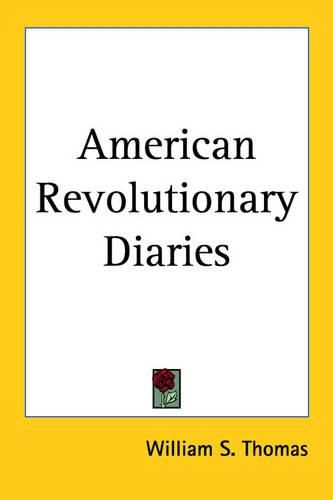 Cover image for American Revolutionary Diaries