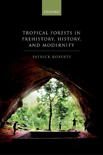 Cover image for Tropical Forests in Prehistory, History, and Modernity