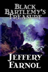 Cover image for Black Bartlemy's Treasure by Jeffery Farnol, Fiction, Action & Adventure, Historical, Classics