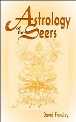 Cover image for Astrology of the Seers: A Guide to Vedic/Hindu Astrology